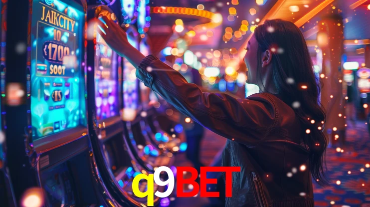 q9bet: Jogos de Caça-Níqueis-Altas Recompensas, Roleta-Velocidade, Blackjack-Desafios Máximos